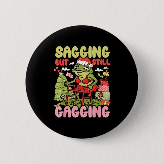Xmas Funny Frog Meme Christmas Sagging But Still G Button (Vorderseite)