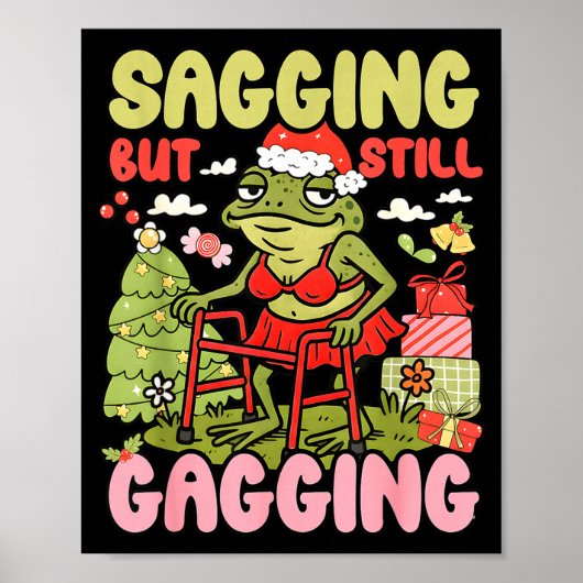 Xmas Funny Frog Meme Christmas Sagging But Still G Poster (Vorne)