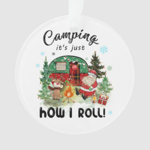 Xmas Geschenk Camping Es ist nur, wie ich rollen Ornament