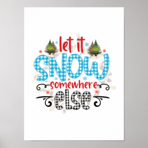 Xmas Geschenk lassen Sie es irgendwo anders schnei Poster