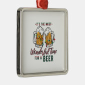Xmas Geschenk wunderbare Zeit für ein Bier Ornament Aus Metall (Rechts)