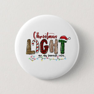 Xmas Geschenke Chritsmas Licht sind meine Liebling Button