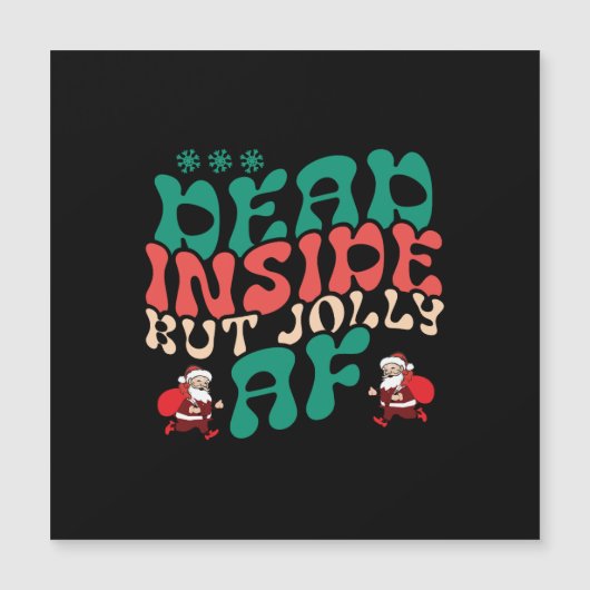 Xmas Gift Inside But Jolly Af Magnetkarte (Vorderseite)