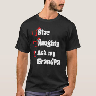 Xmas Nice Naughty Fragte meinen Opa Weihnachten We T-Shirt