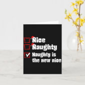 Xmas Nice Naughty Naughty Is The New Nice Christma Karte (Gelbe Blume)