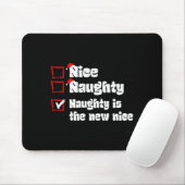 Xmas Nice Naughty Naughty Is The New Nice Christma Mousepad (Mit Mouse)