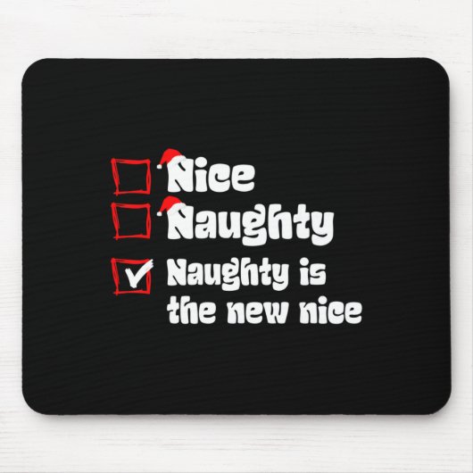 Xmas Nice Naughty Naughty Is The New Nice Christma Mousepad (Vorne)