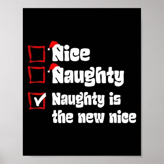 Xmas Nice Naughty Naughty Is The New Nice Christma Poster (Vorne)