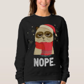 Xmas Nope heute nicht Funny Cat Weihnachten Sweatshirt (Vorderseite)