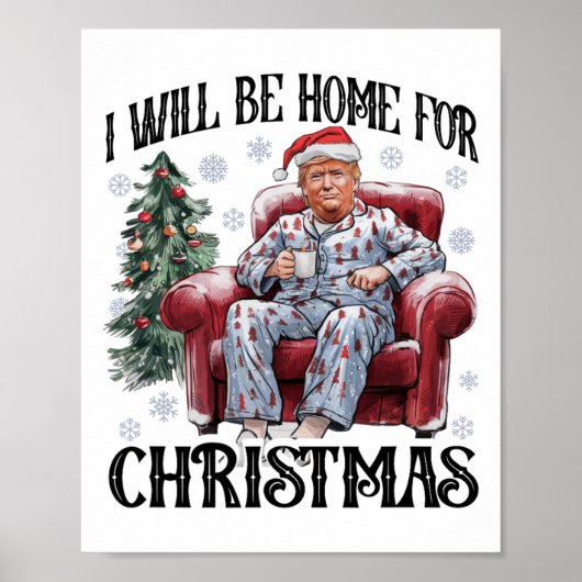 Xmas Pajamas Trump werde ich Zuhause für Weihnacht Poster (Vorne)