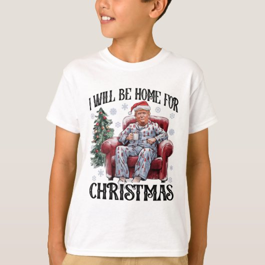Xmas Pajamas Trump werde ich Zuhause für Weihnacht T-Shirt (Vorderseite)