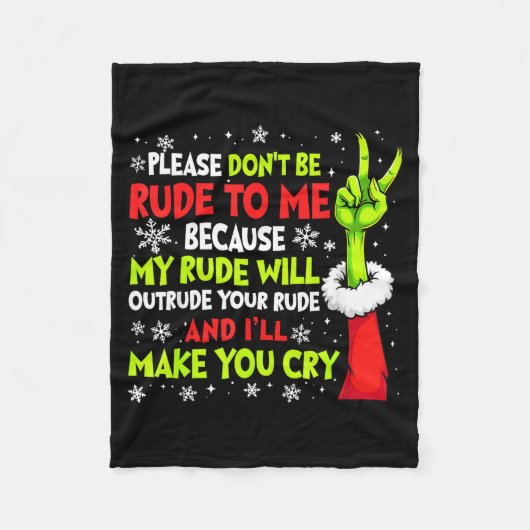 Xmas Please Don't Be Rude To Me Because My Rude Wi Fleecedecke (Vorderseite)