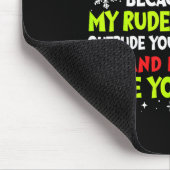 Xmas Please Don't Be Rude To Me Because My Rude Wi Mousepad (Ecke)