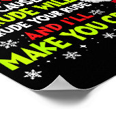 Xmas Please Don't Be Rude To Me Because My Rude Wi Poster (Ecke)