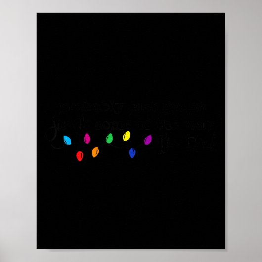 Xmas Probably Just Gonna Jingle Some Of The Way I' Poster (Vorne)