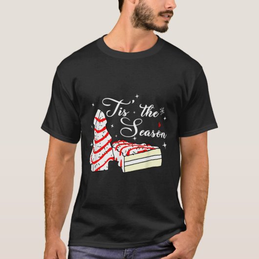 Xmas Tis' The Season Christmas Tree Cakes Debbie B T-Shirt (Vorderseite)