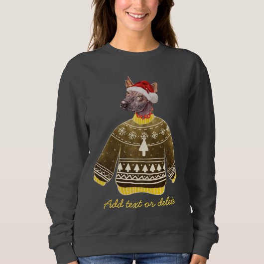 Xoloitzcuintle Dog Ugly Christmas Hund Mama Sweatshirt (Vorderseite)