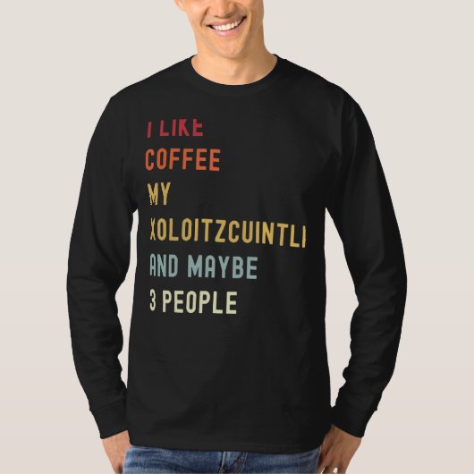 Xoloitzcuintli Retro Hund und Kaffee T-Shirt (Vorderseite)