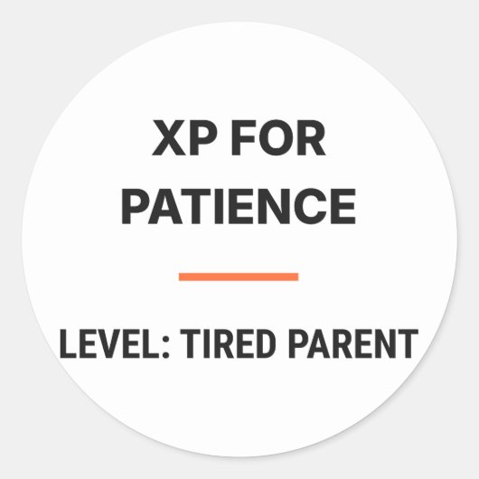 XP For Patience Level Tired Parent Sticker (Vorderseite)