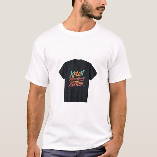 Xploit Xtranormale Xertion T-Shirt (Vorderseite)