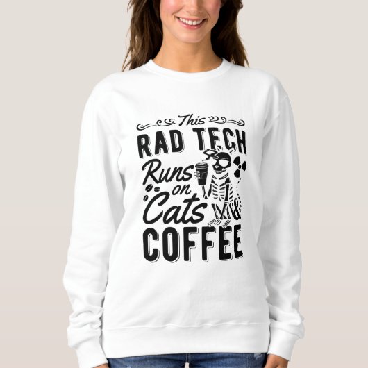 Xray Radiology This Rad Tech Runs Cats and Coffee Sweatshirt (Vorderseite)