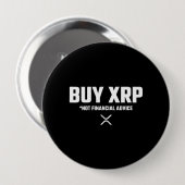 XRP Crypto Meme Not Financial Advice Disclaimer Button (Vorne & Hinten)