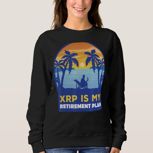 Xrp ist mein Pensionsplan Xrp Ripple Cryptocurren Sweatshirt (Vorderseite)
