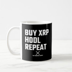 XRP Krypto Kryptowährung Kaufe XRP Hodl Wiederhole Kaffeetasse