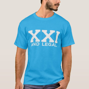 XXI und legales Meilenstein-Geburtstags-T-Shirt T-Shirt