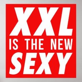 XXL is the new sexy Poster