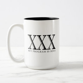XXX ist mein Programm sexy Kaffee-Tasse Zweifarbige Tasse