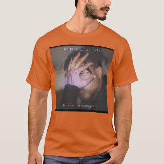 xxxtentation the pain in my eyes  T-Shirt