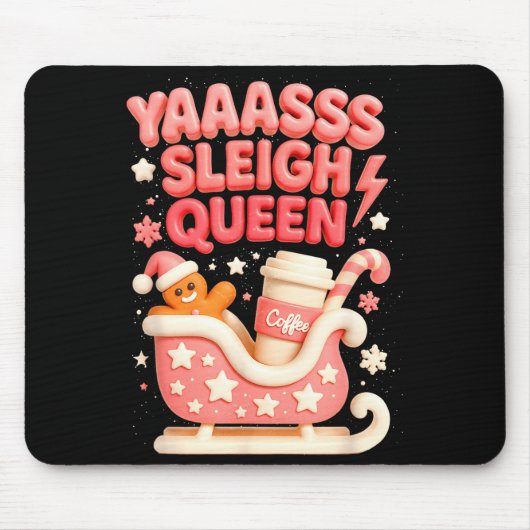 Y A Sleigh Queen Sleigh Girl Gingerbread Coffee Ch Mousepad (Vorne)