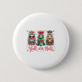 Y’all Are Nuts Funny Christmas Humor Tree Nutcrack Button (Vorderseite)