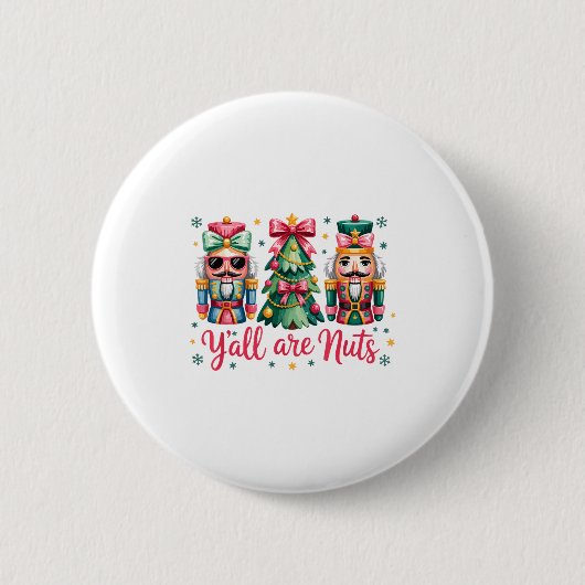 Y’all Are Nuts Funny Christmas Humor Tree Nutcrack Button (Vorderseite)