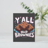 Y’all Need Brownies Chocolate Cake Sweet Dessert Postkarte (Stehend Vorderseite)