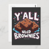 Y’all Need Brownies Chocolate Cake Sweet Dessert Postkarte (Vorne/Hinten)