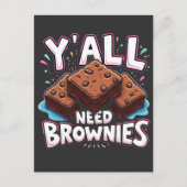 Y’all Need Brownies Chocolate Cake Sweet Dessert Postkarte (Vorderseite)