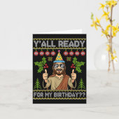 Y’all Ready For My Birthday Jesus Christmas Ugly S Karte (Gelbe Blume)