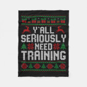 Y’all Seriously Need Training Ugly Christmas Offic Fleecedecke (Vorderseite)