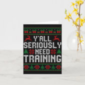 Y’all Seriously Need Training Ugly Christmas Offic Karte (Gelbe Blume)