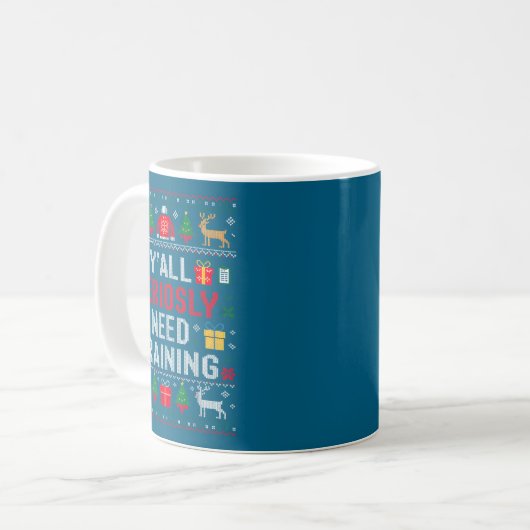 Y’all Seriously Need Training Ugly Office Christma Kaffeetasse (Vorderseite Links)