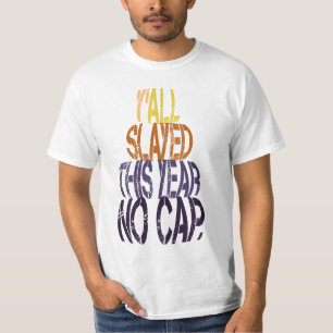 Y’all Slayed in diesem Jahr kein Cap Funny Abschlu T-Shirt