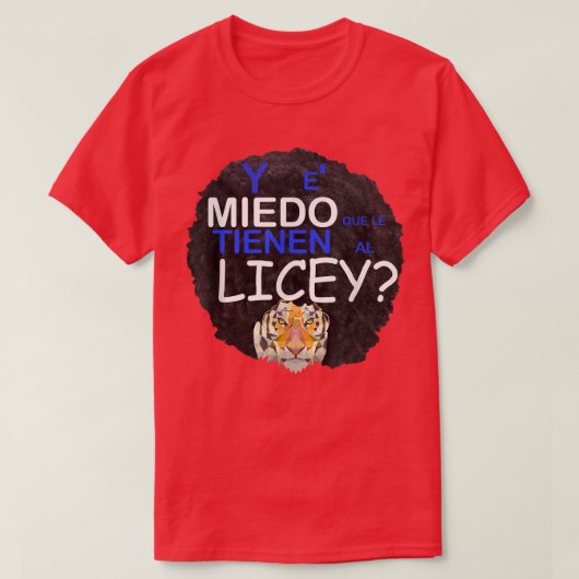 y es Miedo grena Liceysta Tigre licey Dominican co T-Shirt (Design vorne)