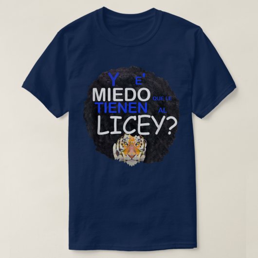 y es Miedo grena Liceysta Tigre licey Dominican co T-Shirt (Design vorne)