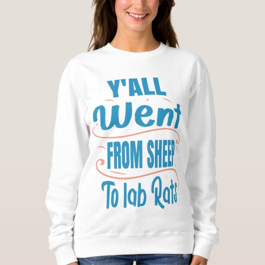 Y ging alle von Schafen zu Labrador Ratten T - Shi Sweatshirt (Vorderseite)