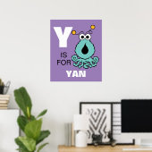 Y ist für Yip-Yips | Name hinzufügen Poster (Heimbüro)