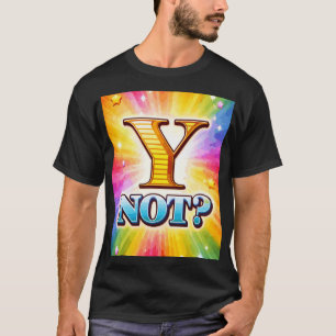 Y Nicht T-Shirt