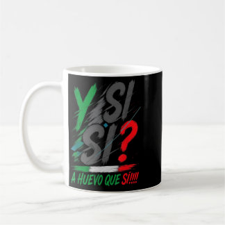 Y Si Sí Spanisch Y Si Sí Mexiko Mexikanisch Optimi Kaffeetasse