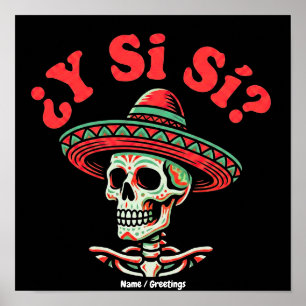 ¿Y Si Sí? Vintage-Mexikanischer-Skelett-Sombrero-K Poster